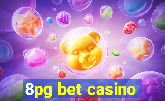 8pg bet casino